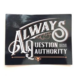 always question authority sticker