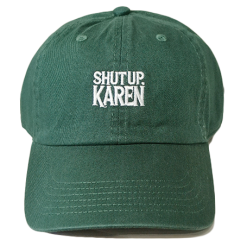 Flipped shut up karen Dad Cap logo green